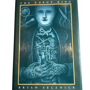 AUTOGRAPHED FIRST EDITION The Robot King by Brian Selznick Hardback